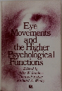 Eye Movements and the Higher Psychological Functions