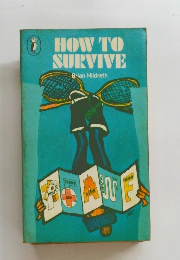 HOW TO SURVIVE