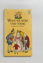 WHEN WE WERE VERY YOUNG