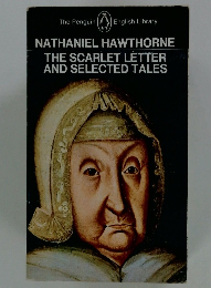 THE SCARLET LETTER AND SELECTED TALES