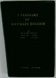 A GLOSSARY OF ACCURATE ENGLISH