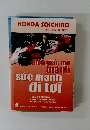 HONDASOICHIRO　 BIẾN GIẤC MƠ THÀNH SỨC MẠNH ĐI TỚI