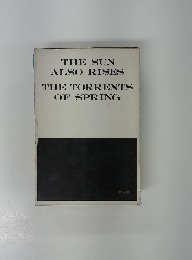 THE SUN ALSO RISES THE TORRENTS OF SPRING