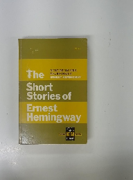 The Short Stories of Ernest Hemingway