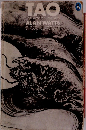 Tao The Watercourse Way Alan Watts Llang Huang