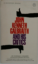 JOHN KENNETH GALBRAITH AND HIS CRITICS