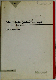 Microsoft Quick C Programming: The Microsoft Guide to Using the Quick C Compiler