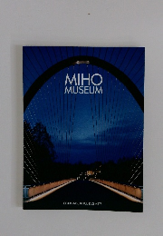 MIHO　MUSEUM