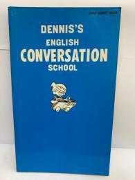 DENNIS'S  ENGLISH CONVERSATION SCHOOL