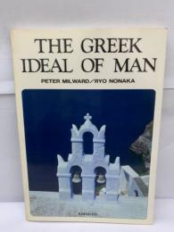 THE GREEK
IDEAL OF MAN