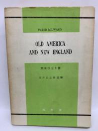 OLD AMERICA AND NEW ENGLAND