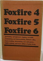 Foxfire 4, Foxfire 5, Foxfire 6