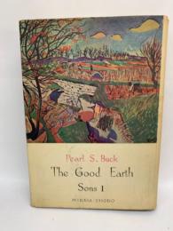 Pearl S. Buck
The Good Earth
Sons I