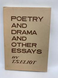 POETRY AND DRAMA AND OTHER ESSAYS