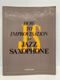 HOW　TO　SATION　IMPROVISATION　for　JAZZ　SAXOPHONE