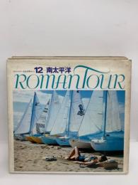 Romnan Tour 12 南太平洋
