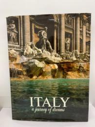 ITALY　
a journey of dreams