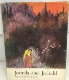 Jorinda and Joringel : a Fairy Tale / by the Brothers Grimm; Retold and Illustrated by Bernadette Watts