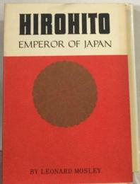 HIROHITO: EMPEROR OF JAPAN.