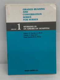 Graded Reading and Conversation　Series for Nurses
Grade 1 Working in an　American Hospital
