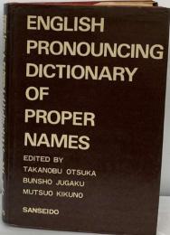 ENGLISH  PRONOUNCING  DICTIONARY  OF  PROPER  NAMES