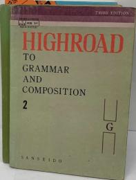 HIGHROAD  TO  GRAMMAR  AND  COMPOSITION  2　Third edition