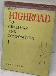 HIGHROAD  TO  GRAMMAR  AND  COMPOSITION  1