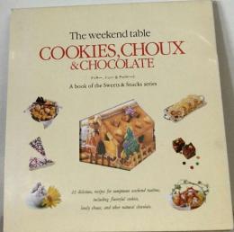 The weekend table  COOKIES. CHOUX & CHOCOLATE