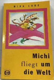 Michi  fliegt um　Die welt