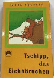 Tschipp,  das  Eichhornchen