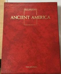 GREAT AGES OF MAN  ANCIENT AMERICA