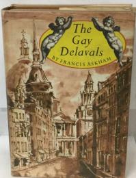 The  Gay  Delavals  BY FRANCISA