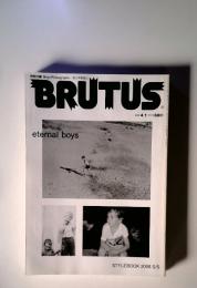 BRUTUS　eternal boys　2008年