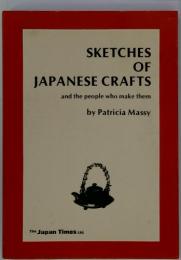 SKETCHES OF JAPANESE CRAFTS　and the people who make them
