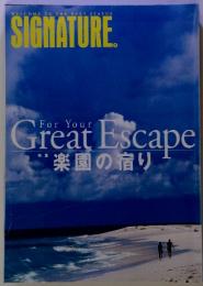SIGNATURE7 Great Escape 楽園の宿り