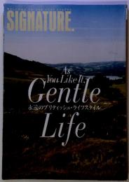 SIGNATURE　９　As You Like It. Gentle　Life