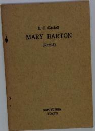 E. C. Gaskell MARY BARTON (Retold)
