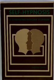 SELF-HYPNOSIS　A CONDITIONED-RESPONSE TECHNIQUE