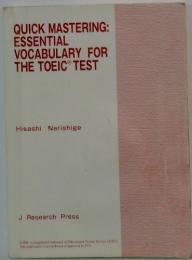 QUICK MASTERING: ESSENTIAL VOCABULARY FOR THE TOEIC TEST　