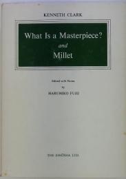 What Is a Masterpiece? and Millet