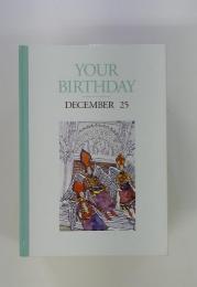 YOUR  BIRTHDAY  DECEMBER 25