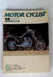 MOTOR CYCLIST 1985年6月 no.81