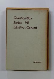 Question-Box Series VII Infinitive, Gerund