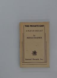 THE PRIVATE EAR A PLAY IN ONE ACT