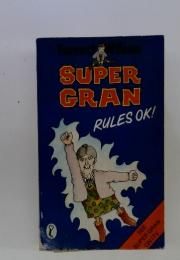 SUPER GRAN　RULES OK!