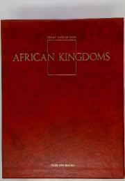 GREAT AGES OF MAN　AFRICAN　KINGDOMS