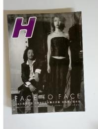 H　10月号　FACE TO FACE