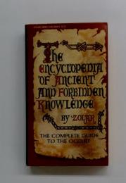The ENCYCLOPEDIA OF ANCIENT AND FORBIDDEN KNOWLEDGE