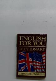 ENGLISH FOR YOU DICTIONARY JAPANESE-ENGLISH
