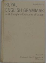 ROYAL ENGLISH GRAMMAR with Complete Examples of Usage New Edition